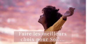 Citation inspirante faire les meilleurs choix pour soi